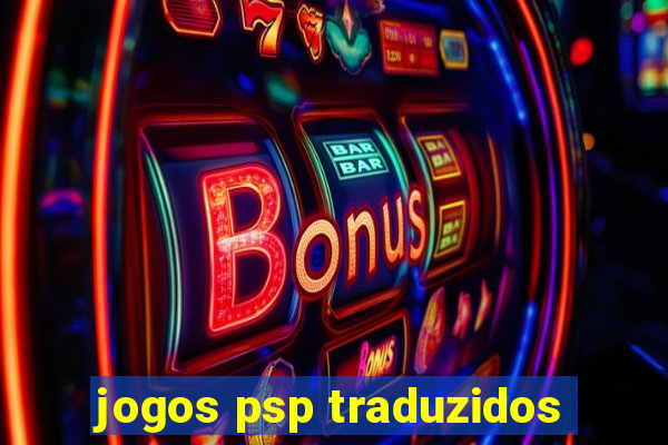 jogos psp traduzidos